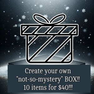 Pick Your Own "Not So Mystery" Box 10 For $40.